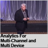 Analytics For Multi-Channel and Multi Device